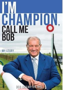 portada I'm Champion, Call Me Bob: My Story