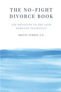 portada The No-Fight Divorce Book: Use Mediation to End Your Marriage Peacefully