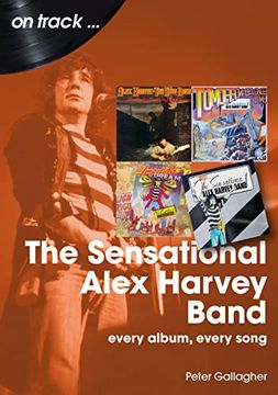 portada Sensational Alex Harvey Band: Every Album, Every Song (en Inglés)