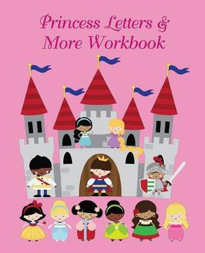 portada Princess Letters & More Workbook: Tracing letters and numbers workbook with activities (in English)