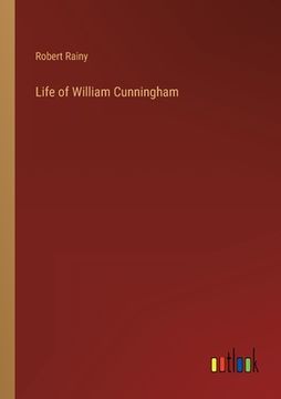 portada Life of William Cunningham (en Inglés)