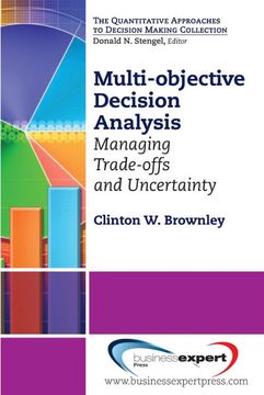 portada Multi-Objective Decision Analysis: Managing Trade-Offs and Uncertainty (Quantitative Approaches to Decision Making) (en Inglés)