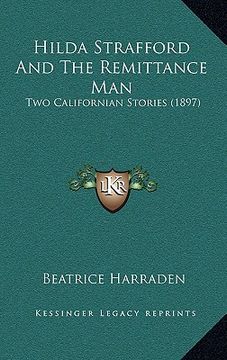 portada hilda strafford and the remittance man: two californian stories (1897) (en Inglés)