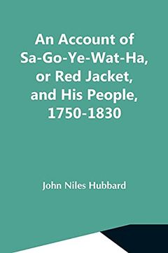 portada An Account of Sa-Go-Ye-Wat-Ha, or red Jacket, and his People, 1750-1830 (en Inglés)