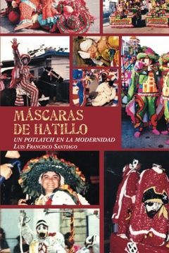 portada Máscaras de Hatillo: Un Potlatch en la Modernidad (in Spanish)