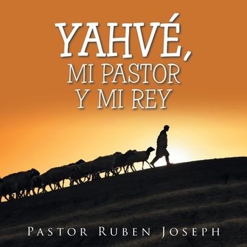 portada Yahvé, Mi Pastor Y Mi Rey