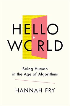 portada Hello World: Being Human in the age of Algorithms 