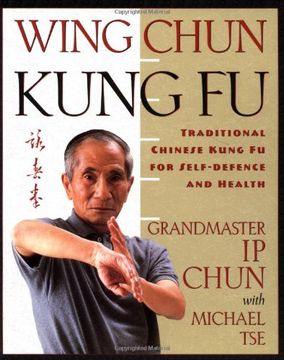 portada Wing Chun Kung fu: Traditional Chinese Kung fu for Self-Defense and Health (en Inglés)