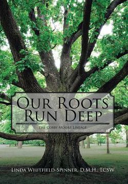 portada Our Roots Run Deep: The Cobby Moore Lineage (en Inglés)