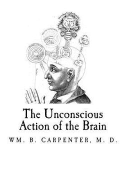 portada The Unconscious Action of the Brain (en Inglés)