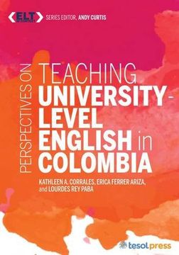 portada Perspectives on Teaching University Level English in Colombia (ELT in Context)