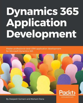 portada Dynamics 365 Application Development: Master Professional-Level crm Application Development for Microsoft Dynamics 365 (in English)