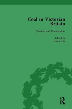 portada Coal in Victorian Britain, Part II, Volume 4 (en Inglés)