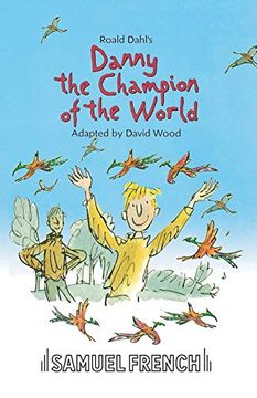portada Danny the Champion of the World (French's Acting Editions) (en Inglés)