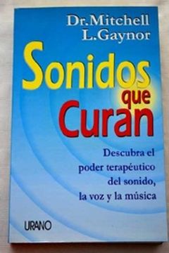 portada Sonidos que Curan: Descubra el Poder Terapeutico del Sonido, la v oz y la Musica (in Spanish)