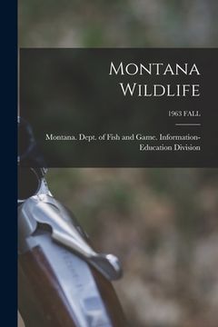 portada Montana Wildlife; 1963 FALL (en Inglés)