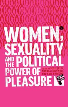portada Women, Sexuality and the Political Power of Pleasure (en Inglés)