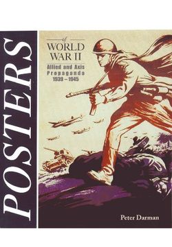 portada Posters of World War II: Allied and Axis Propaganda 1939 - 1945: Allied and Axis Propaganda 1939-1945