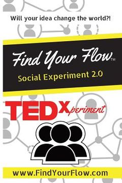 portada Find Your Flow: Social Experiment 2.0: Social Experiment 2.0 (en Inglés)