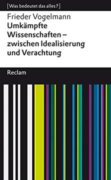 portada Umkämpfte Wissenschaften Zwischen Idealisierung und Verachtung [Was Bedeutet das Alles? ] (in German)