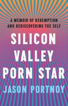 portada Silicon Valley Porn Star: A Memoir of Redemption and Rediscovering the Self (en Inglés)