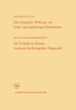 portada Die Biologische Wirkung Von Staub- Und Gasförmigen Immissionen/Die Technik Im Dienste Moderner Kardiologischer Diagnostik (in German)