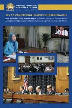 portada Key to Countering Islamic Fundamentalism: Maryam Rajavi's Testimony before the U.S. House Foreign Affairs Committee