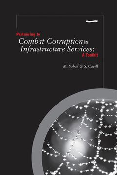 portada Partnering to Combat Corruption in Infrastructure Services: A Toolkit (en Inglés)
