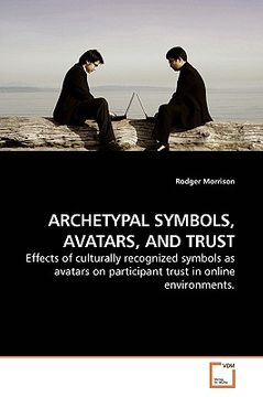 portada archetypal symbols, avatars, and trust (en Inglés)