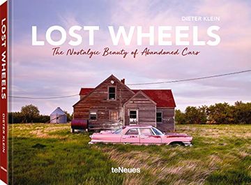 portada Lost Wheels. The Nostalgic Beauty of Abandoned Cars (Photography) 