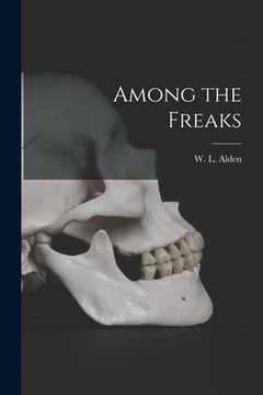portada Among the Freaks (en Inglés)