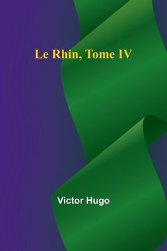 portada Le Rhin, Tome IV (en Francés)