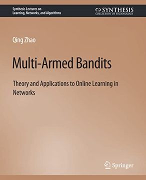 portada Multi-Armed Bandits: Theory and Applications to Online Learning in Networks