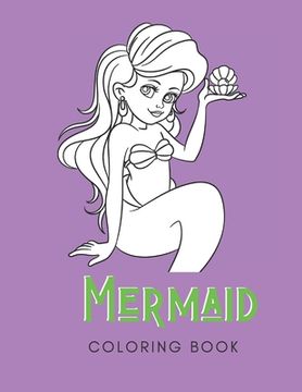portada Mermaid Coloring Book: For Adults With Anxiety - 30 Pages - Paperback - Made In USA - 8.x11 Size (en Inglés)