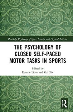 portada The Psychology of Closed Self-Paced Motor Tasks in Sports (Routledge Psychology of Sport, Exercise and Physical Activity) (en Inglés)