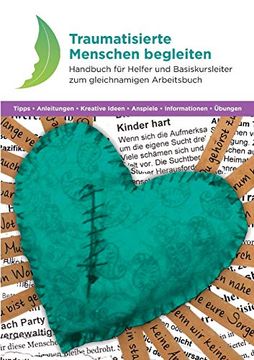 portada Traumatisierte Menschen Begleiten: Handbuch für Helfer und Basiskursleiter zum Gleichnamigen Arbeitsbuch (en Alemán)