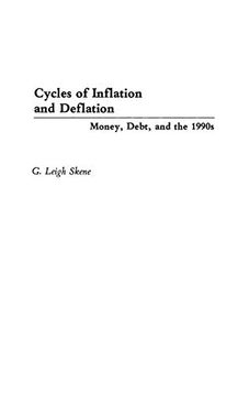 portada Cycles of Inflation and Deflation: Money, Debt, and the 1990S 