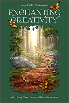 portada Enchanting Creativity: How Fairy Tales, Dreams, Rituals & Journaling can Awaken Your Creative Self 