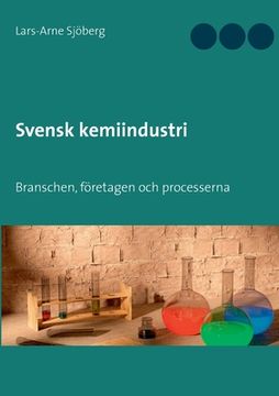 portada Svensk kemiindustri: Branschen, företagen och processerna (en Sueco)
