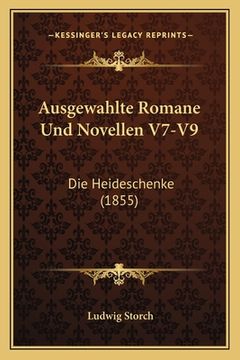 portada Ausgewahlte Romane Und Novellen V7-V9: Die Heideschenke (1855) (in German)