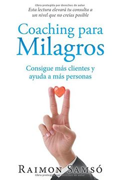 portada Coaching Para Milagros: Consigue más Clientes y Ayuda a más Personas (in Spanish)