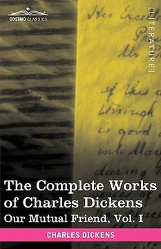 portada the complete works of charles dickens (in 30 volumes, illustrated): our mutual friend, vol. i (in English)