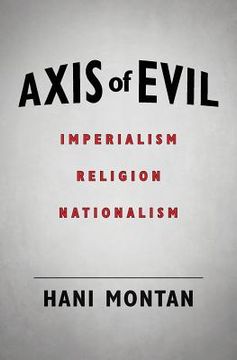 portada Axis of Evil: Imperialism - Religion - Nationalism