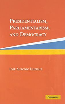 portada Presidentialism, Parliamentarism, and Democracy Hardback (Cambridge Studies in Comparative Politics) (in English)