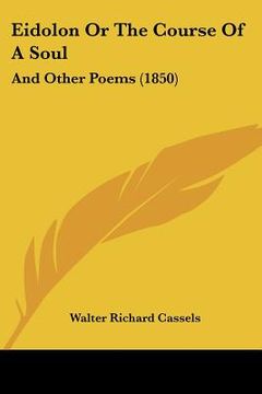portada eidolon or the course of a soul: and other poems (1850) (in English)