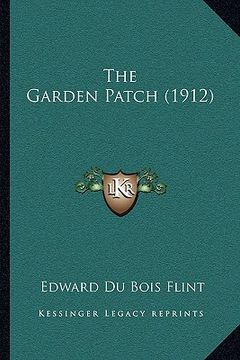 portada the garden patch (1912) (en Inglés)