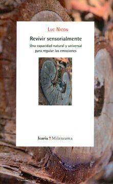 portada Revivir Sensorialmente: Una Capacidad Natural y Universal Para Regular las Emociones (in Spanish)