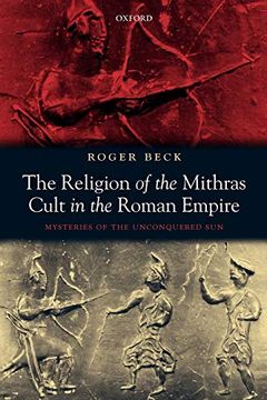 portada The Religion of the Mithras Cult in the Roman Empire: Mysteries of the Unconquered sun (en Inglés)