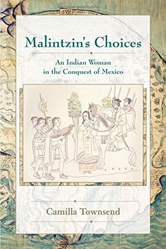 portada Malintzin's Choices: An Indian Woman in the Conquest of Mexico (Dialogos Series) (in English)