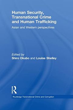 portada Human Security, Transnational Crime and Human Trafficking: Asian and Western Perspectives